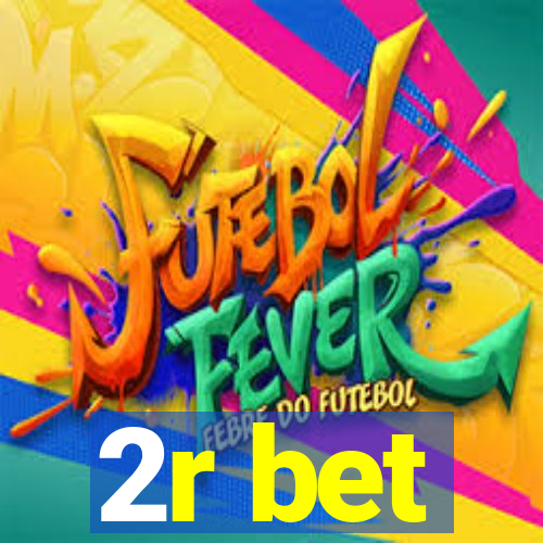 2r bet